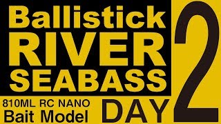 Ballistick810ML RC NANO Bait リバーシーバスゲーム DAY 2