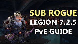 7.2.5 Sub Rogue Guide PvE