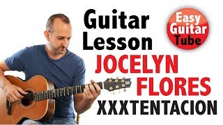 Jocelyn Flores - XXXTENTACION (Easy fingerpicking guitar lesson + TABS)