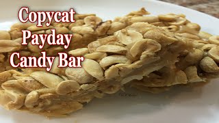 Copycat Payday Candy Bar