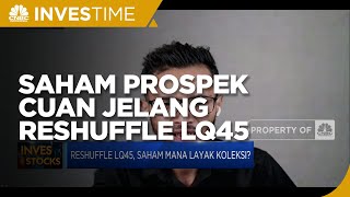 Kulik Saham Prospek Cuan Jelang Reshuffle Indeks LQ45
