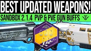 Destiny 2 | BEST UPDATED WEAPONS! Huge Exotic Buffs, PvP Meta, New DPS King & Sandbox 2.1.4!