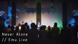 Never Alone // Emu Music