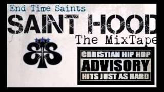 End Time Saints - I'm Saved (@ChristianHipHopHitsJustasHard)