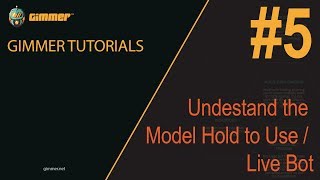 [English] Tutorial #5 - Understand the Model Hold to Use / Live Bot