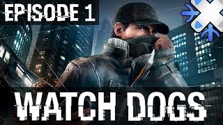 Watch Dogs : Episode 1 | Aiden Pearce - Let's Play