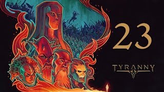 Прохождение Tyranny #23 - В погоне за Элией