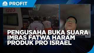 Fatwa Haram Beli Produk Pro Israel, Apa Efeknya ke Pengusaha?