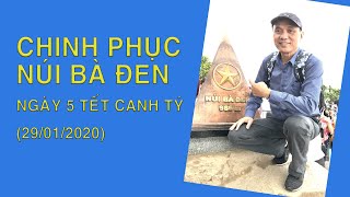 Khám phá núi Bà Đen - Tây Ninh ngày 5 Tết Canh Tý