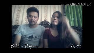Cover Song Ala EL ( Bujang Semulen ) , Virgoun- Bukti