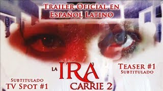 LA IRA: CARRIE 2 - Official Trailer #1 Español Latino (TV Spot #1 & Teaser#1)