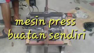 Mesin press buatan sendiri (review)