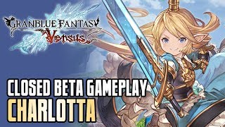 Granblue Fantasy Versus Beta - Charlotta Gameplay