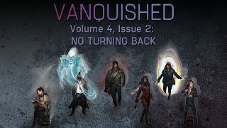 Volume 4, Issue 2: NO TURNING BACK | VANQUISHED | Valiant Universe RPG