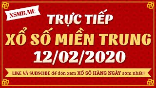 Xổ Số Miền Trung 12/02/2020 - XSMT Trực Tiếp Xổ Số Hôm Nay Thứ 3 SXMT -KQ XSMTR, XSMTR, XSDLK, XSQN