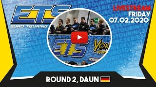 ETS Live Stream Round 2, Daun - Friday 07.02.2020