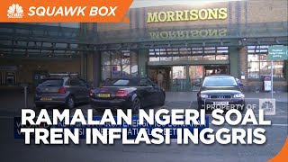 Ramalan "Ngeri" Soal Tren Inflasi Inggris
