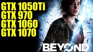 Beyond Two Souls DEMO GTX 1050 Ti - GTX 970 - GTX 1060 - GTX 1070 | 1440p / 2160p | FRAME-RATE TEST
