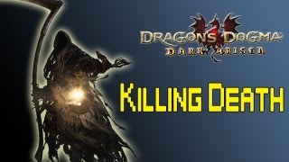 Dragon's Dogma: Dark Arisen (Killing Death)