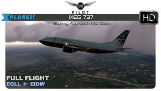 X-Plane 11| IXEG 737 | Stormy Approach Into Dublin