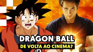 DRAGON BALL adaptado no cinema… DE NOVO? | Mais Geek Cinema