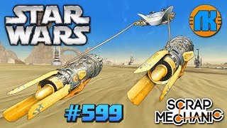 Scrap Mechanic \ #599 \ Star Wars \ ANAKIN'S PODRACER \ СКАЧАТЬ СКРАП МЕХАНИК !!!