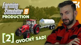 OVOCNÝ SAD! | Farming Simulator 19 Production #02