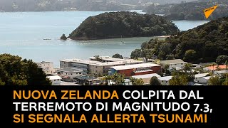 Nuova Zelanda colpita dal terremoto di magnitudo 7.3, si segnala allerta tsunami
