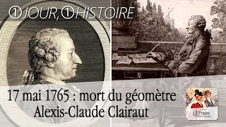 17 mai 1765 : mort du géomètre Alexis-Claude Clairaut