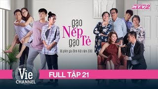 #21 GẠO NẾP GẠO TẺ | Phim Gia Đình Việt 2018
