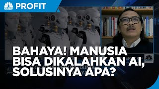 Berbahaya! Manusia Bisa Dikalahkan AI, Ada Solusinya?
