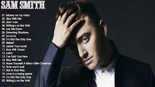 Sam Smith Greatest Hits - The Best Of Sam Smith Songs - Sam Smith Top Best Hits
