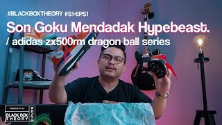 SON GOKU MENDADAK HYPEBEAST! | ADIDAS ZX 500 RM GOKU #S1-EPS1