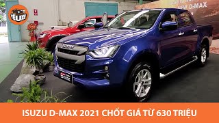 Chốt giá từ 630 triệu đồng, Isuzu D Max 2021 có THOÁT Ế? |Yêu Xe|