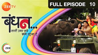 Bandhan Saari Umar Humein Sang Rehna Hai | Hindi Serial | Full Episode - 10 | Sudesh Berry | Zee TV