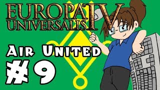 Europa Universalis IV: AIR UNITED - Ep 9