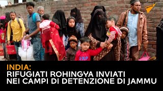 India: rifugiati Rohingya inviati nei campi di detenzione di Jammu