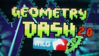 Geometry Dash [2.0] MLG