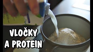 OVESNÉ VLOČKY S PROTEINEM | Rychlé jídlo
