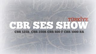 CBR SES SHOW TÜRKİYE (CBR125R, CBR250R, CBR600F, CBR1000RR)