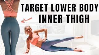 TARGET YOUR LOWER BODY! Sculpt stubborn areas + INNER THIGHS