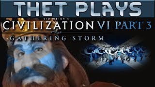 Thet Plays Civilization VI Gathering Storm Part 3: Sailing the Seas [Scotland]