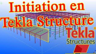 TEKLA Structures \ AMATECH : Exemple N°1 Partie N°1