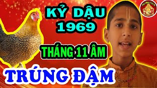 Tiết Lộ Bí Mật Giúp Kỷ Dậu 1969 Thay Đổi Vận Mệnh, Giàu Nhanh Như VŨ BÃO Tháng 11 ÂL
