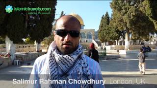 Feedback from Salimur Rahman Chowdhury, London, UK - Ramadan in Jerusalem 2013
