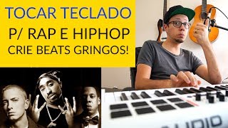 Tocar Teclado Básico p/ Produção de Hip Hop e Rap - Faça Bases p/ batidas