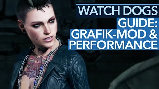 Watch Dogs (PC) - Grafik-Mod installieren & Ruckler entfernen - Guide