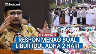 Menag Kaji Usulan Muhammadiyah Libur Idul Adha Dua Hari
