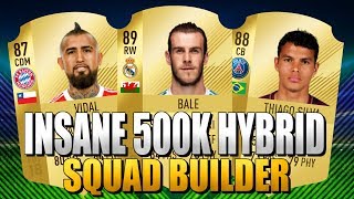 INSANE 500K HYBRID FIFA 18 SQUAD BUILDER