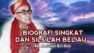 KH Abdullah Bin Nuh || Biografi Singkat dan silsilah Beliau sampai Raden cikundul
